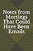 Notes from Meetings That Co...