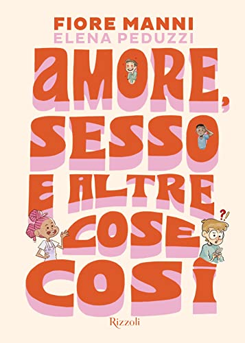 Amore, sesso e altre cose così (Kindle Edition)