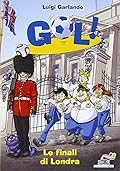 Gol! #48: Le finali di Londra