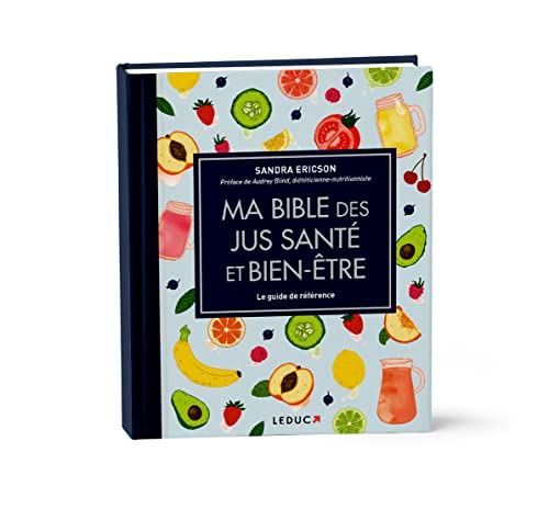 Ma bible des jus santé et bien-être - édition de luxe (Paperback)