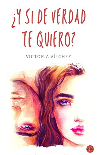 ¿Y si de verdad te quiero? (Kindle Edition)