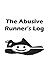 The Abusive Runner's Log