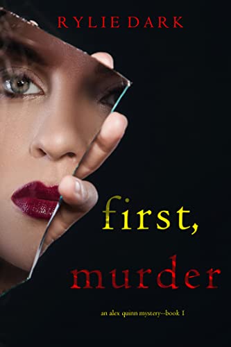 First, Murder (Alex Quinn #1)