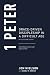 1 Peter: Grace-Driven Disci...