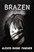 Brazen