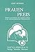Frauenpreis: Studien zur Fu...