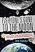 Everyone's Gone to the Moon: July 1969, Life on Earth, and the Epic Voyage of Apollo 11