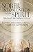 Sober Intoxication of the Spirit: Filled With the Fullness of God (New Edition)