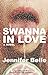 Swanna in Love