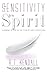 Sensitivity of the Spirit by R T Kendall