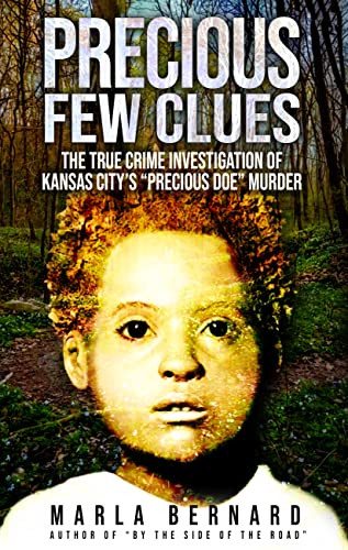 Precious Few Clues: The True Crime Investigation of Kansas City's