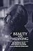 Beauty and Meaning: The T. ...