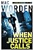 When Justice Calls: A fast-...