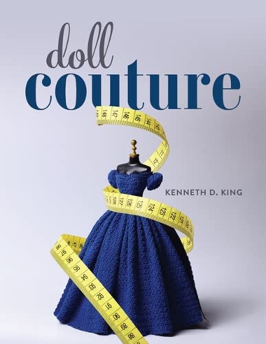 Doll Couture: Creating Custom Clothes Featuring the Story of Lola (Paperback)