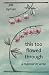 This Too Flowed Through: A Memoir in Verse