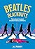 Beatles Blackouts: Trips Around the World in Search of Beatles Monuments