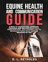 Equine Health and Communication Guide: Equine Health and Communication Guide: Practical Advice for Trusting Relationships and Accident Prevention Equine Health and Communication Guide: Equine Health and Communication Guide: Practical Advice for Trusting Relationships and Accident Prevention
