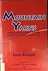 Mountain Yarns: Homespun Stories Woven From the Threads of Life
