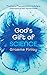 God's Gift of Science