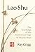 Lao Shu: The Teachings of t...