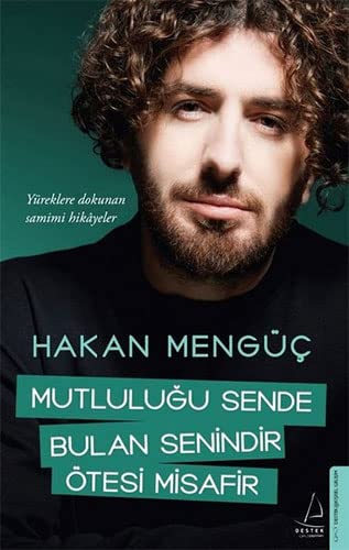 Mutluluğu Sende Bulan Senindir Ötesi Misafir (Paperback)