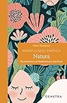 Mindfulness pratica. Natura: Riconnettersi con l'ambiente per stare bene (Italian Edition)