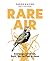 Rare Air: Endangered Birds, Bats, Butterflies, & Bees