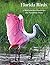 Florida Birds: A Birdwatcher Discovers the Sunshine State