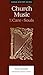 Church Music: For the Care of Souls (Lexham Ministry Guides)