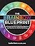 The Brainbow Blueprint : A Clinical Guide to Integrative Medicine and Nutrition for Mental Well-Being