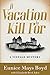 A Vacation to Kill For: A V...