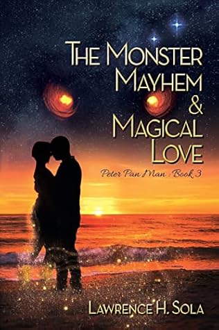 The Monster, Mayhem, & Magical Love (Peter Pan Man)