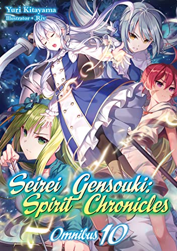 Seirei Gensouki: Spirit Chronicles (Light Novel): Omnibus 10