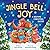 Jingle Bell Joy: A Bedtime ...