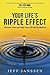 Your Life's Ripple Effect