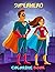 SUPERHERO COLORING BOOK: FOR YOUR KIDS INSPIRING SUPERHEROES 100 PAGES