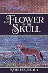 The Flower in the Skull