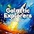 Galactic Explorers - The Quest for the Crystal Planet by Geoff Cook