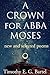 A Crown for Abba Moses