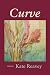 Curve: Poems by Kate Reavey