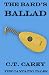 The Bard's Ballad by C.T. Carey