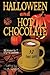 Halloween & Hot Chocolate by W.A. Grüppe