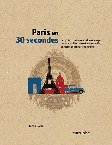 Paris en 30 secondes (French Edition)