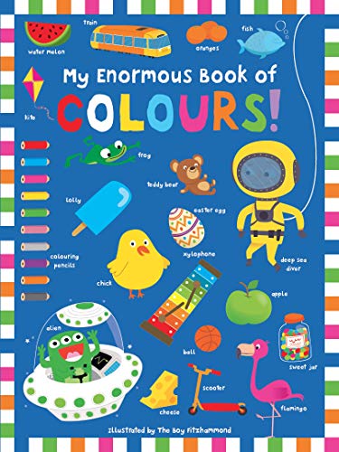 My Enormous Book of Colours [Board book] (Board Book)