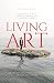 Living Art: Indonesian Artists Engage Politics, Society and History (Asian Studies Series)
