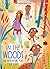 In the Woods: An Adventure for Your Senses (A Walk in the, 1)