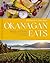 Okanagan Eats by Dawn Postnikoff
