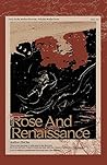 Rose and Renaissance - Volume 3 by Zhichu
