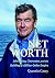 Net Worth: John Risley, Clearwater, and the Building of a Billion-Dollar Empire