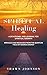 Spiritual Healing: A Devoti...
